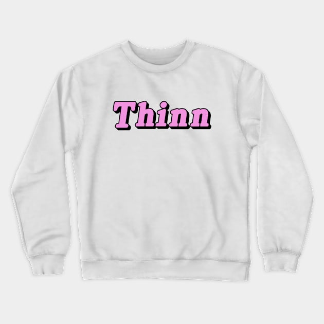 Thinn Crewneck Sweatshirt by dumbshirts